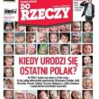 ?Do Rzeczy?: kiedy urodzi się ostatni Polak?