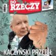 Do Rzeczy: Kaczyński idzie po władzę