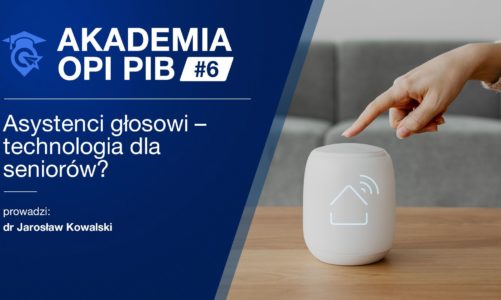 Inteligentny asystent głosowy przyjacielem seniora