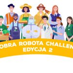 Pierwsza praca – jak ją zdobyć i co warto wiedzieć? #DobraRobotaChallenge, czyli II edycja programu edukacyjnego Fundacji “Wawel z Rodziną”